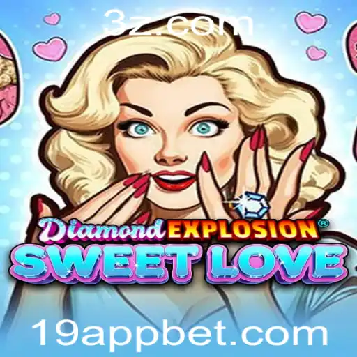 Descubra o Mundo de DiamondExplosionSweetLove no 19 Bet App